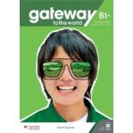 Gateway to the World B1+. Podręcznik z dostępem do wersji cyfrowej + kod dostępu do aplikacji