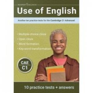 Use of English. Another ten practice tests for the Cambridge C1 Advanced