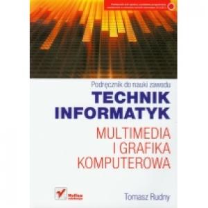 Multimedia i grafika komputerowa. Podręcznik
