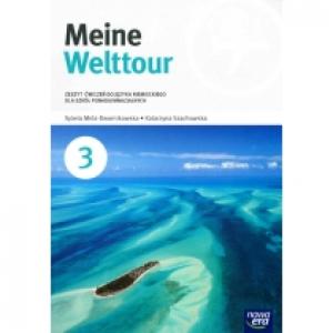 Meine Welttour 3. Zeszyt ćwiczeń do języka niemieckiego dla szkół ponadgimnazjalnych