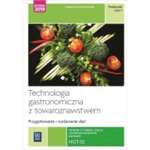 Przygotowywanie i wydawanie dań. HGT.02. Technik żywienia i usług gastronomicznych. Część 1