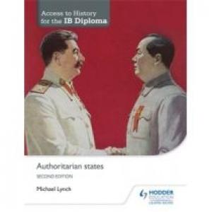 Access to History for the IB Diploma. Authoritarian States. 2nd ed
