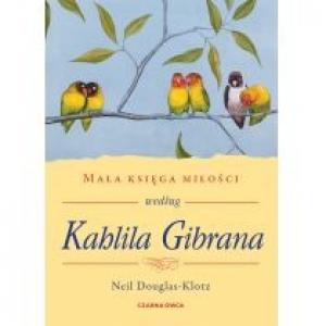 Mała księga miłości według Kahlila Gibrana
