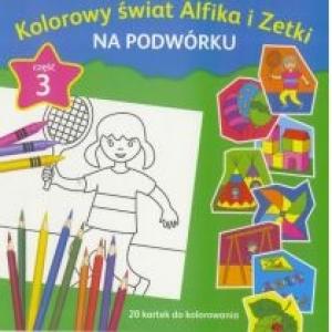 Kolorowy świat Alfika i Zetki na podwórku cz.3