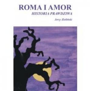 Roma i Amor. Historia prawdziwa