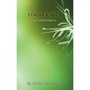 Edgar Cayce o uzdrawianiu