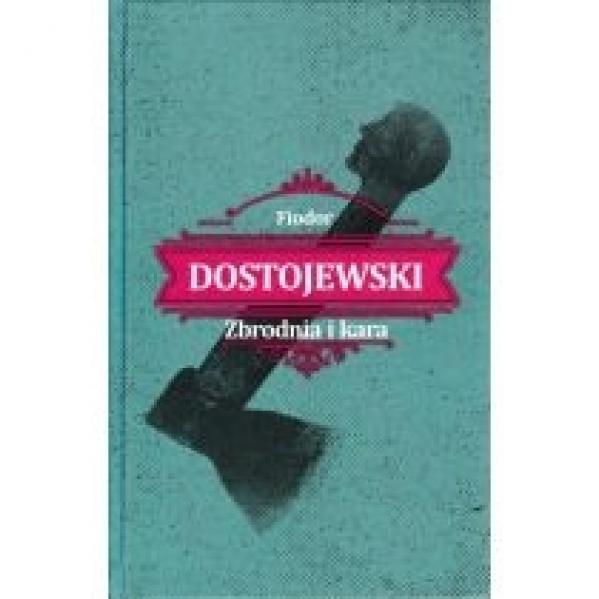 Zbrodnia i kara Fiodor Dostojewski