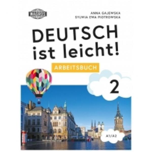 Deutsch ist leicht! 2 Arbeitsbuch A1/A2