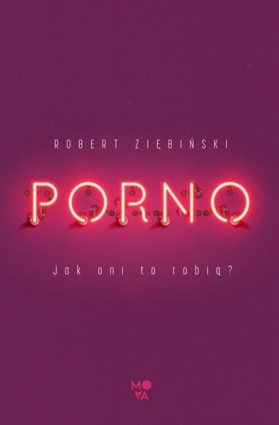 Porno - Jak oni to robią