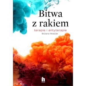 Książka Bitwa z rakiem. Terapie i antyterapie