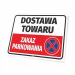 Tabliczka parkingowa: Dostawa towaru, zakaz parkowania