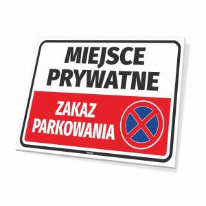 Tabliczka parkingowa: Miejsce prywatne, zakaz parkowania