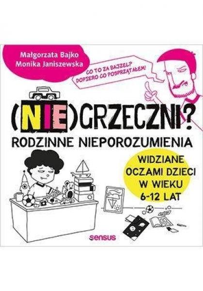 (Nie)grzeczni? - Monika Janiszewska,Małgorzata Bajko